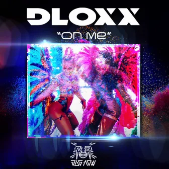 On Me by Dloxx