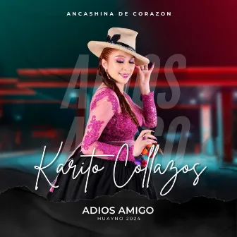 ADIOS AMIGO (HUAYNO) by KARITO COLLAZOS