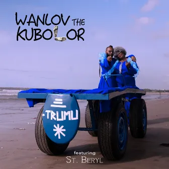 Trumu by Wanlov The Kubolor