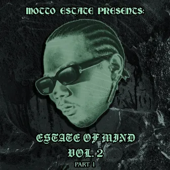 Estate of Mind (Vol. 2, Pt. 1) by Motto Estate