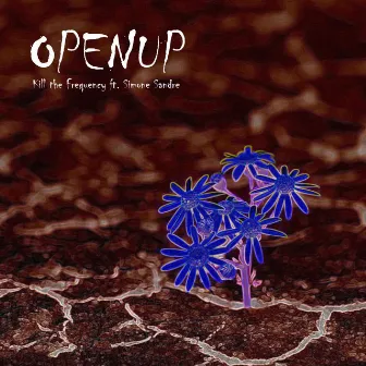 Openup by Kill The Frequency