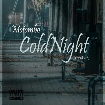 Cold Night (freestyle) by Motombo