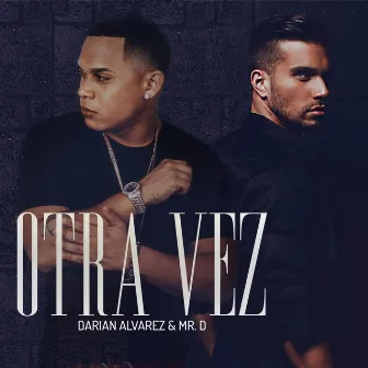 Otra Vez by Darian Alvarez