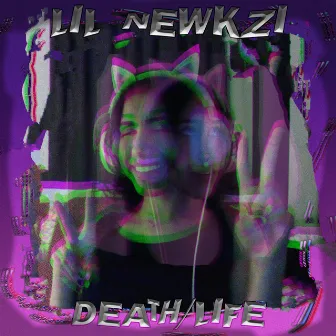 DEATH/LIFE by Lil Newkzi