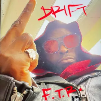 F.T.R. by Drift AKA King Kojo