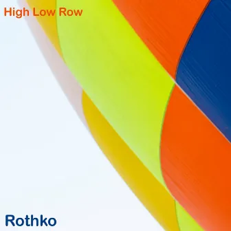 Rothko by High Low Row