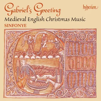 Gabriel's Greeting – Medieval English Christmas Music by Sinfonye