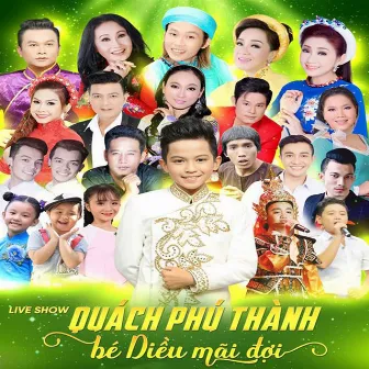 Liveshow Quách Phú Thành - Bé Diều Mãi Đợi by Quach Phu Thanh