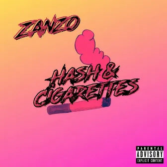 Hash & Cigarettes by ZANZO