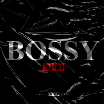 Bossy by Kiico