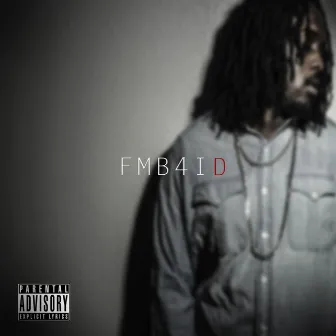 FMB4ID by Doc Dolla