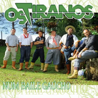 Num Baile Gaúcho by Os Tiranos