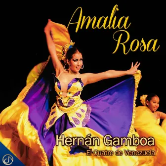 Amalia Rosa (El Cuatro De Venezuela) by Hernán Gamboa