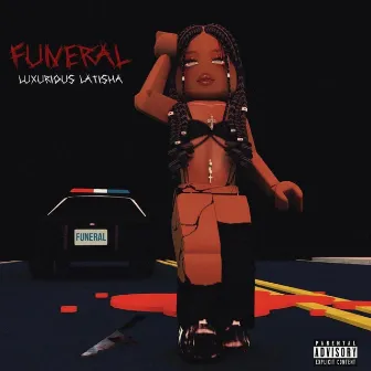 Funeral by Luxurious Latisha