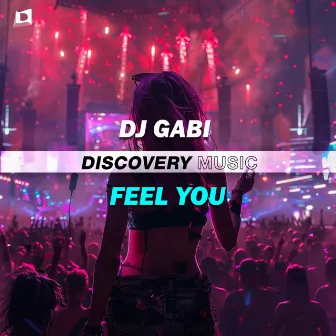 FEEL YOU by DJ Gabi