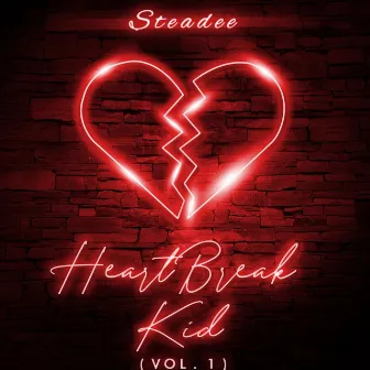 HeartBreak, Vol. 1 (EP) by Steadee