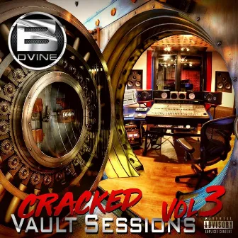 Cracked Vault Sessions, Vol. 3 by B. Dvine