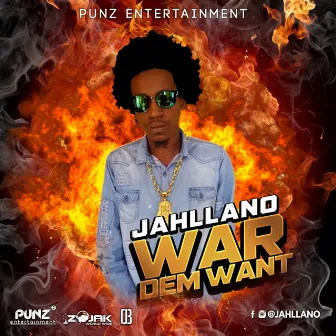 War Dem Want by Jahllano