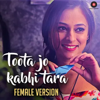 Toota Jo Kabhi Tara (Female Version) by Sachin