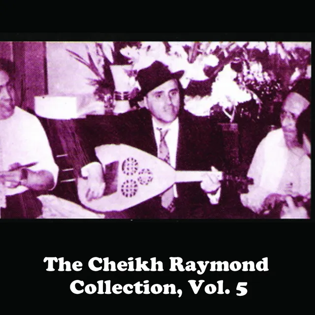 The Cheikh Raymond Collection, Vol. 5