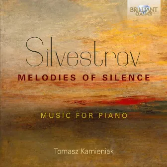 Silvestrov: Melodies of Silence by Valentin Silvestrov