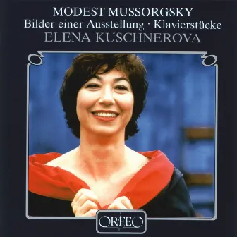 Mussorgsky: Pictures at an Exhibition & Other Piano Works by Elena Kuschnerova