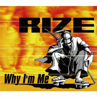 Why I'm Me by RIZE