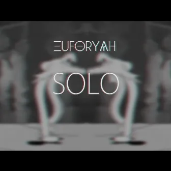 Solo by Euforyah