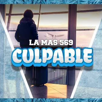 Culpable by La Mas 569