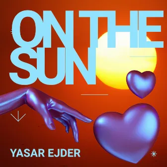 On The Sun by Yaşar Ejder