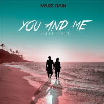 You And Me by Marc Rain