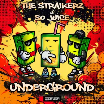 Underground by So Juice