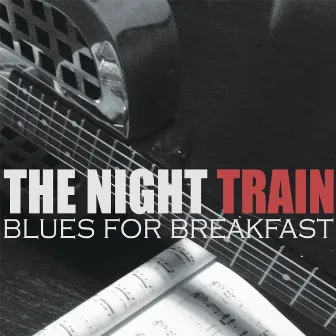 Blues for Breakfast by Night Train