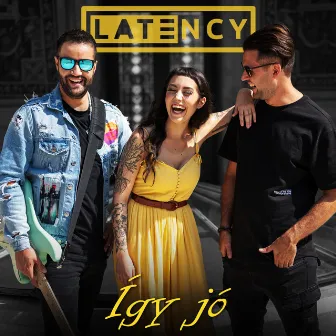 Így jó by Latency