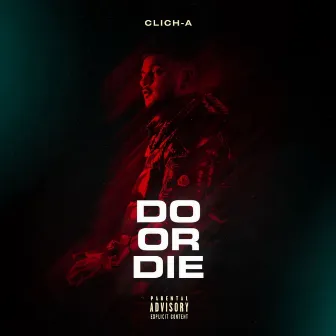 DO OR DIE by Clich-A