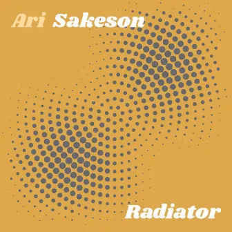 Radiator by Ari Sakeson