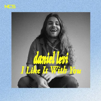 I Like It With You by Daniel Levi