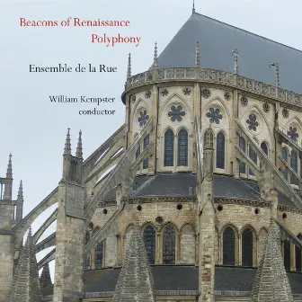 Beacons of Renaissance Polyphony by Ensemble De La Rue