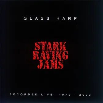 Stark Raving Jams by Glass Harp