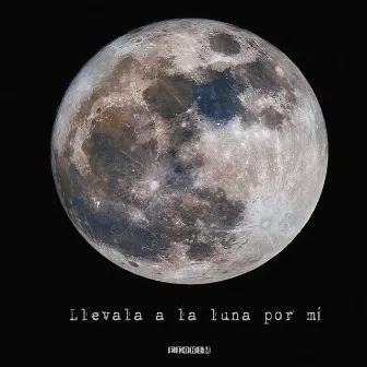 Llevala a la luna por mi by Elohim