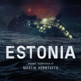 Estonia (Original Soundtrack) by Martin Horntveth