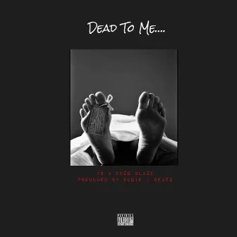 Dead To Me by YB