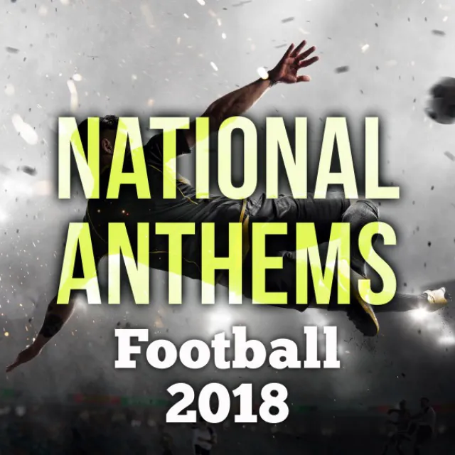 National Anthems - Football 2018