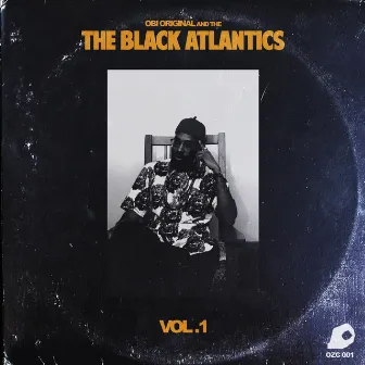 Obi Original and the Black Atlantics (Volume 1) by The Black Atlantics