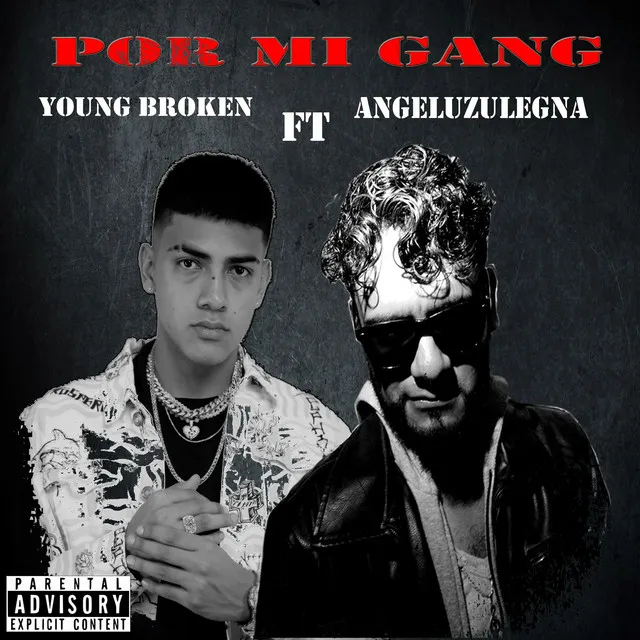 Por mi Gang (with young broken)