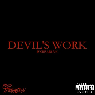 Devil's Work by Bxrbarian