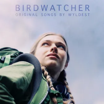 Birdwatcher Soundtrack by Wyldest