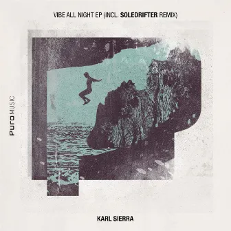 Vibe All Night EP (Incl. Soledrifter Remix) by Karl Sierra