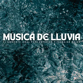 Música De Lluvia: El Ambiente Ideal Para Estudiar Y Trabajar Mejor by Lista de reproducción para trabajar desde casa