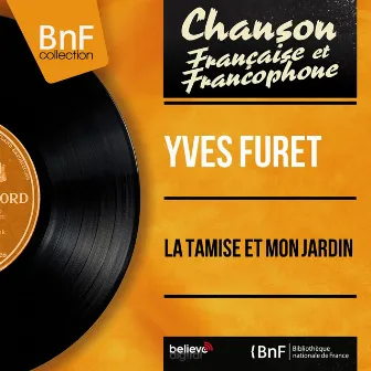 La Tamise et mon jardin (feat. Raymond Lefèvre et son orchestre) [Mono Version] by Yves Furet